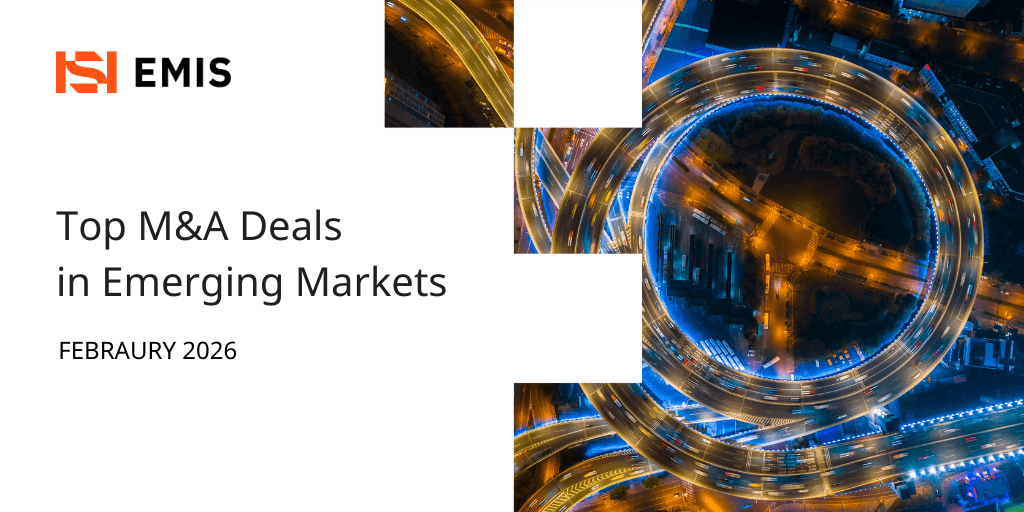M&A Top Deals for Emerging Markets Feb